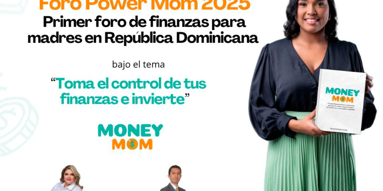“Power Mom 2025”, primer foro de finanzas para madres en RD